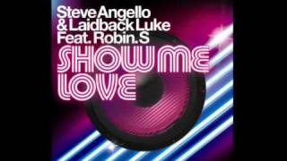 Steve Angello amp Laidback Luke ft Robin S  Show Me Love  Radio Edit [upl. by Pall]