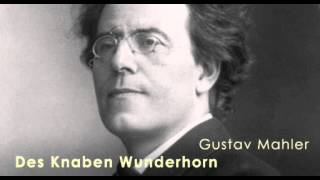 Mahler Des Knaben Wunderhorn Das irdische Lebenwmv [upl. by Ingeborg]