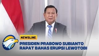 Presiden Prabowo Subianto Gelar Rapat Bahas Erupsi Lewotobi dari AS  Newsline [upl. by Dodi53]