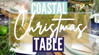 COASTAL CHRISTMAS TABLE Setting  Decorate With Me PLUS ServietteNapkin folding DIY [upl. by Medora]