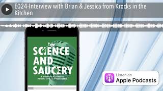 E024Interview with Brian amp Jessica from Krocks in the Kitchen [upl. by Waiter306]