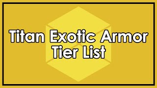 Destiny The Best and Worst Titan Exotic Armor  Tier List [upl. by Letty]