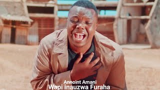 Annoint Amani  WAPI INAUZWA FURAHA  official audio [upl. by Ferde258]