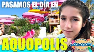 PASAMOS EL DIA EN AQUOPOLIS [upl. by Tabby]