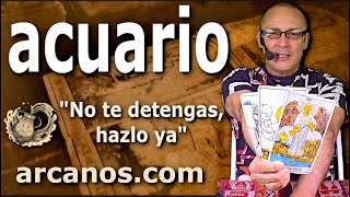 ♒️ACUARIO TAROT♒️ No te detengas hazlo ya 🏃‍♀️️ ✨ARCANOSCOM✨ [upl. by Alia593]