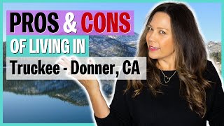 Living in Truckee Donner California Pros and Cons  Ep 65 [upl. by Kitti]