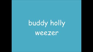 buddy holly  weezer [upl. by Terrej]