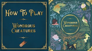 How to Play Wondrous Creatures [upl. by Anekam]