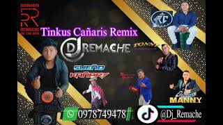 Tinkus Cañaris Remix✅🎧Dj Remache In The Mix🎧 ✅ [upl. by Ricketts]