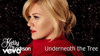 Kelly Clarkson  Underneath the Tree Official Audio [upl. by Aletse]