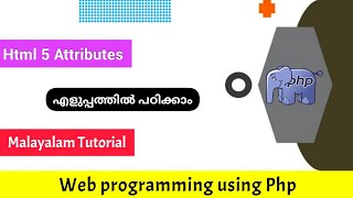 Html 5 Attributes Web programming using phpmalayalam Tutorial [upl. by Scherle]