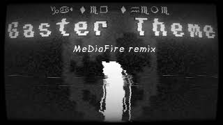 Gaster Theme MeDiaFire remix [upl. by Lorollas240]