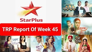 Star Plus All Serials BARC TRP Report Of The Week 45 [upl. by Danby]