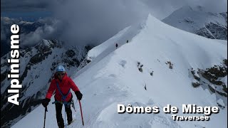 Alpinisme  Traversée des Dômes de Miage avec Sandrine 2020 HD [upl. by Eirrehs]