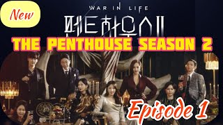 DRAKOR THE PENTHOUSE SEASON 2 EPISODE 1 [upl. by Kannav]