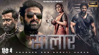 Salaar 2023 Full Movie Hindi Dubbed  Prabhas  Shruti Haasan  Latest South Indian Movie [upl. by Nelac61]