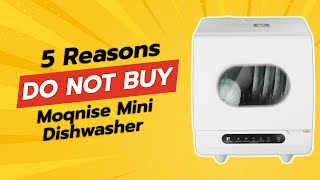 DONT BUY MOQNISE Mini Dishwasher Before Watching This 🚫💦 5 Reasons [upl. by Naivat]