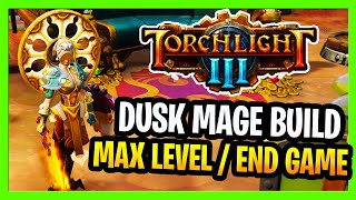 Torchlight 3 Dusk Mage Build Max Level Celestial Entropy Build End Game Gameplay Gold Map V10 [upl. by Todhunter]