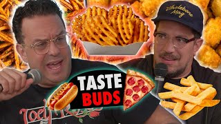 Best French Fry Tournament Part 2  Sal Vulcano amp Joe DeRosa are Taste Buds  EP 148 [upl. by Adnofal]