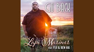 Go Back feat Fiji Ben Vai [upl. by Atnamas]