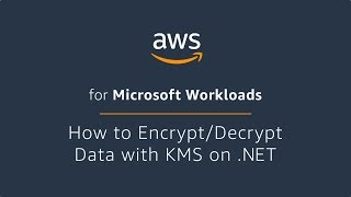 How to EncryptDecrypt Data with AWS KMS on Net [upl. by Miyasawa137]