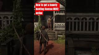 How to get a bounty hunting license in RDR2 Online RDR2 reddeadredemption gaming [upl. by Annah]