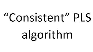 Consistent PLS Algorithm [upl. by Libby]