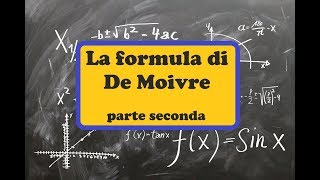 Formula di De Moivre teoria ed esercizi per potenze e radici di numeri complessi secondaparte [upl. by Nocam]