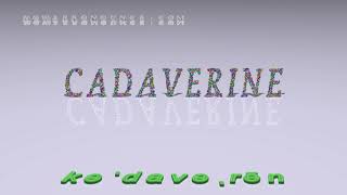 cadaverine  pronunciation [upl. by Klein]