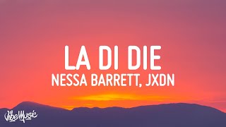 Nessa Barrett  la di die Lyrics feat jxdn [upl. by Resay]