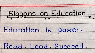 Slogans On Education In English Writing  Education Slogans In English [upl. by Pacien]