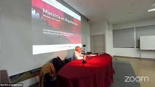 Maestría en Arquitectura  Lanzamiento cohorte 2024 y charla Dr Arq Jorge F Liernur [upl. by Nnarual]