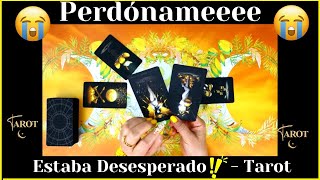 ☣️HICE ALGO DESESPERADO❗❗☣️PERDONAMEEE☣️❤️TAROT LECTURA DE CARTAS❤️AMOR❤️ [upl. by Aneled]