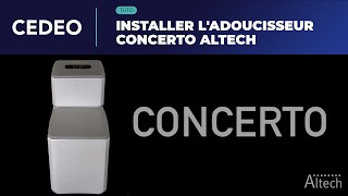 Tuto  Installer ladoucisseur Concerto Altech [upl. by Eiclehc985]