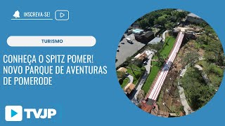 CONHEÇA O SPITZ POMER NOVO PARQUE DE AVENTURAS DE POMERODE 4K [upl. by Laehcar]