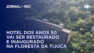 Hotel vai ser restaurado e reaberto na Floresta da Tijuca [upl. by Yojal]