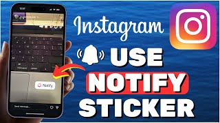 How To Use Notify Sticker On Instagram Stories I NEW UPDATE [upl. by Arihat]