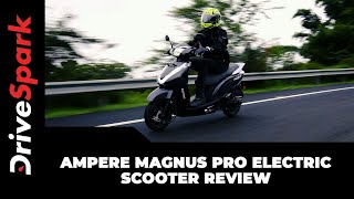 Ampere Magnus Pro Electric Scooter Review  Does It Live Up To Its ‘Flagship’ Title [upl. by Syverson412]