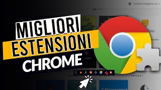 ECCO LE MIGLIORI ESTENSIONI PER CHROME [upl. by Anitsim752]