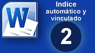 Tutorial Word Cap 2 Indice Automático y Vinculado [upl. by Atteuqahs]