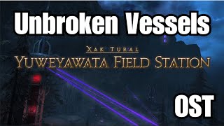 FFXIV  Yuweyawata Field Station Theme quotUnbroken Vesselsquot [upl. by Elocon]