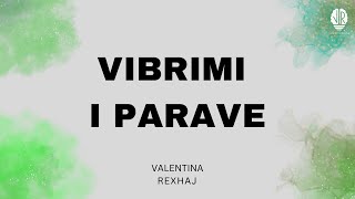 Vibrimi i Parave  Valentina Rexhaj [upl. by Henrieta]