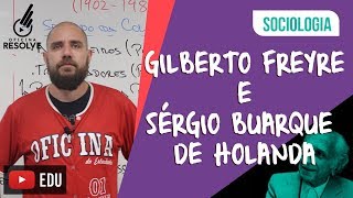 Sociologia no ENEM Gilberto Freyre e Sérgio Buarque de Holanda [upl. by Tenn]