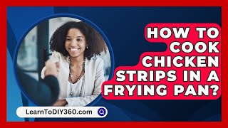 How To Cook Chicken Strips In A Frying Pan  LearnToDIY360com [upl. by Lisab]