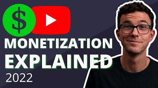 YouTube Monetization Explained  How to Monetize Your Channel in 2022 [upl. by Buller]