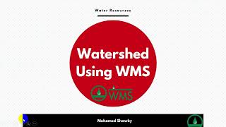 Watershed Delineation Using WMS A Practical Example In Arabic  محمد شوقي [upl. by Anny]