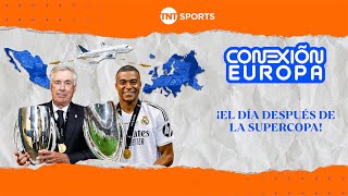 ¡EL DÍA DESPUÉS DE LA VICTORIA DE REAL MADRID EN LA SUPERCOPA DE LA UEFA  CONEXIÓN EUROPA [upl. by Hopkins278]