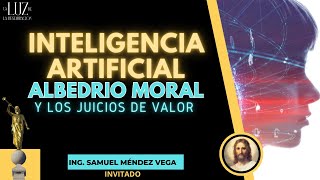 Inteligencia Artificial Albedrío Moral y los Juicios de Valor [upl. by Ineslta]