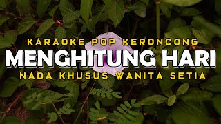 Menghitung Hari  Karaoke  Krisdayanti  Pop Keroncong Indonesia  Nada Wanita [upl. by Neerom]