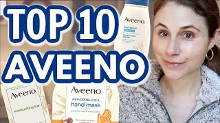 Top 10 Aveeno skin care products Dr Dray [upl. by Riha]